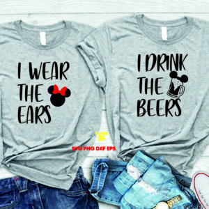I Wear The Ears I Drink The Beers Disney SVG Svg, Happy Disney Svg, Wife, Hubby, Matching Disney Svg, Broke,  Spoiled, Wedding Gift, Couple Shirt Svg, Drinking Shirt, Minnie Mouse, Mickey Mouse, Minnie Bow, Matching Shirt, Disney Birthday Svg, Believe in Magic, Disney Family Vacation Svg, Disney Love Svg