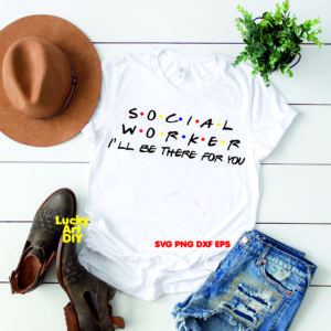Social Worker Svg, Social Worker Ill be there for you Svg, Social Worker I'll be there for you Svg, Social Worker Baby, The One Where They Go To Svg, Praying Social Worker Svg, Friends tv Show Svg, For Social Worker Shirt, Vacay Mode Svg, Family Vacation Svg, Family Trip Svg, Friends Gifts TV Show, Best Day Ever, World traveller, Anniversary Svg,  Cutting Files, Quotes Svg, Iron On, Disney Gifts, Silhouette, Cameo, Cricut, Free Svg, Love svg, Etsy, Vector, Cut Files, Svg Files For Cricut