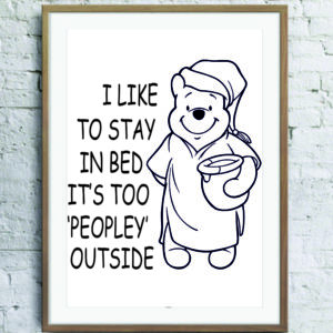 I Like To Stay In Bed SVG JPEG PNG too people outside Winnie The Pooh Quote You are Braver Stronger Smarter Nursery Decor Inspirational