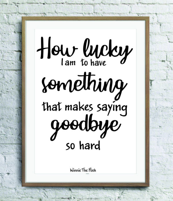 Winnie The Pooh wall art printable SVG JPEG How lucky am I to have something so special, that makes saying goodbye so hard Nursery Decor Inspirational kids wall art Home Print Family