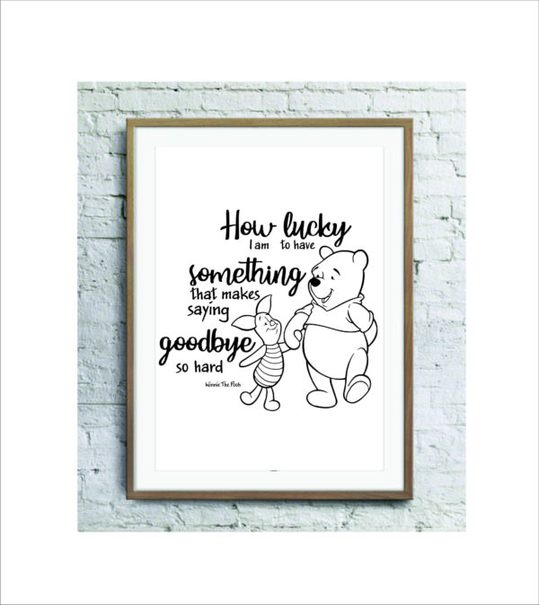 Winnie The Pooh wall art printable SVG JPEG How lucky am I to have something so special, that makes saying goodbye so hard Nursery Decor Inspirational kids wall art Home Print Family