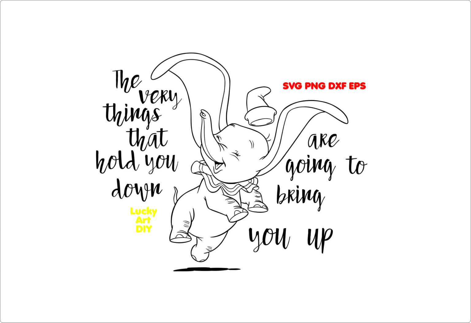 dumbo-svg-very-things-that-hold-you-down-are-going-to-bring